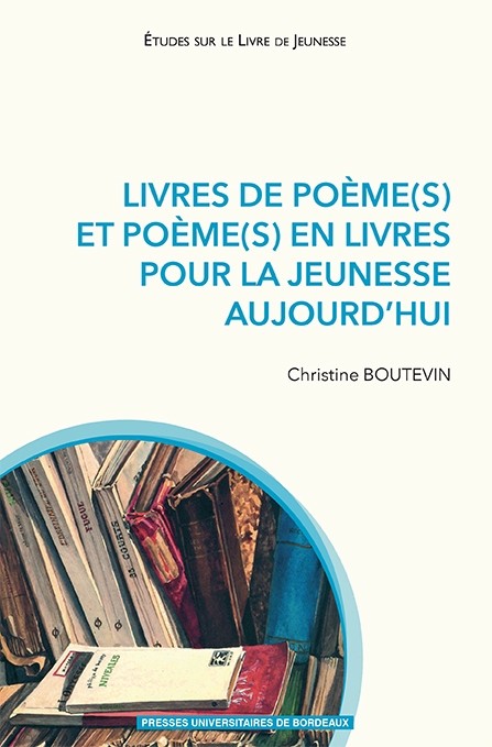 Livres de poème(s) et poèmes en livres pour la jeunesse aujourd'hui