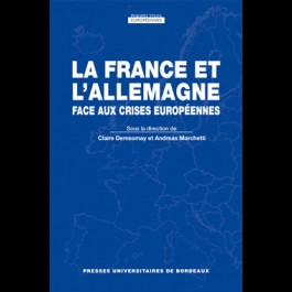 France et l'Allemagne face aux crises Européennes (La)