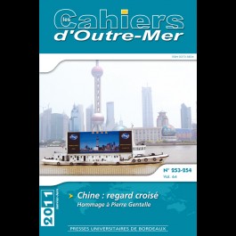 Chine : regard croisé. Hommage à Pierre Gentelle - Les Cahiers d'Outre-Mer 253-254