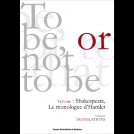 To be or not to be. Shakespeare, le monologue d'Hamlet (Vol. I)