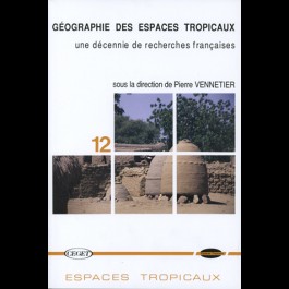 Géographie des espaces tropicaux : une décennie de recherches françaises, n° 12