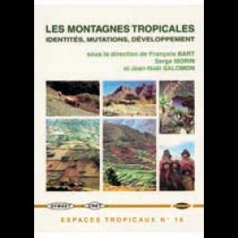 Montagnes tropicales (Les). Identités, mutations, développement, n° 16