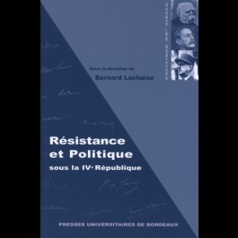 Résistance et politique sous la IVe République