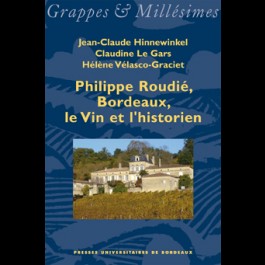 Philippe Roudié, Bordeaux, le Vin et l'historien
