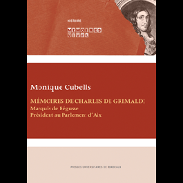 Mémoires de Charles de Grimaldi, Marquis de Régusse, président au parlement d'Aix