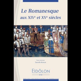Eidôlon 83 : Le Romanesque aux XIVe et XVe siècles