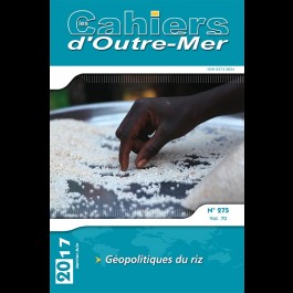 Géopolitiques du riz - Les Cahiers d'Outre-Mer 275