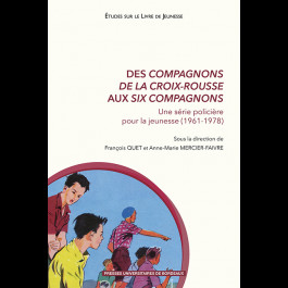 Des Compagnons de la Croix-Rousse aux Six Compagnons. Une série policière pour la jeunesse (1961-1978)