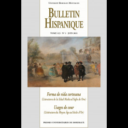 Bulletin Hispanique - Tome 123 - numéro 1 - Juin 2021 - Forma de vida cortesana (Literatura de la Edad Media al Siglo de Oro)