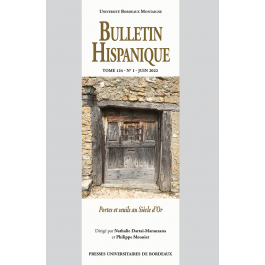 Bulletin Hispanique - Tome 124 - Juin 2022 - N° 1 - Portes et seuils au Siècle d'Or