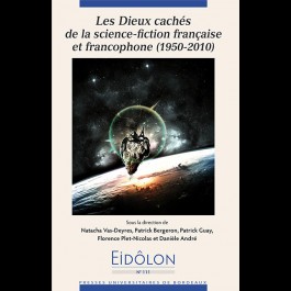 Eidôlon 111 - Les Dieux cachés de la science fiction française et francophone (1950-2010)