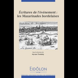 Eidôlon 116 - Écritures de l’événement : les Mazarinades bordelaises