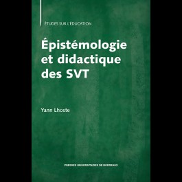 Épistémologie et didactique des SVT. Langage, apprentissage, enseignement des sciences de la vie et de la Terre