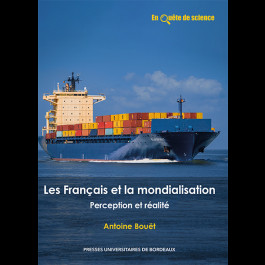 Les Français et la mondialisation. Perception et réalité