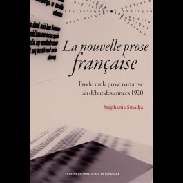 Nouvelle prose française (La). Étude sur la prose narrative au début des années 1920