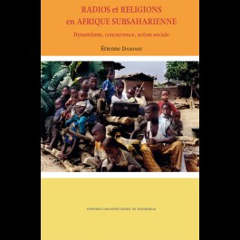 Radios et Religions en Afrique Subsaharienne. Dynamisme, concurrence, action sociale
