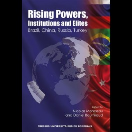 Rising Powers, Institutions and Elites. Brazil, China, Russia, Turkey