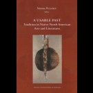 A Usuable Past - Tradition in Native North American Arts and Literatures