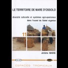 Territoire de mare d'Ossolo (Le) : diversité culturelle et systèmes agro-pastoraux dans l'ouest du Sahel nigérien, n° 11