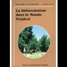 Déforestation dans le monde tropical (La)