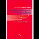 Pratique constitutionnelle en France et en Espagne de 1958 et 1978 à 1999 (La).