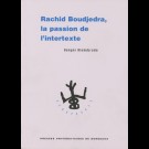 Rachid Boudjedra, la passion de l'intertexte
