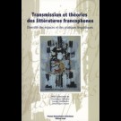 Transmission et théories des littératures francophones : diversité des espaces et des pratiques linguitiques