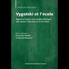 Vygotski et l'école. Apports et limites d'un modèle théorique pour penser l'éducation et la formation (Seconde édition)
