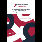 La communication constitutive des organisations : émergence et innovations - Communication & Organisation 59