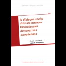 Dialogue social dans les instances transnationales d'entreprises européennes (Le)