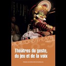 Horizons/Théâtre n°8-9 - Théâtres du geste, du jeu et de la voix