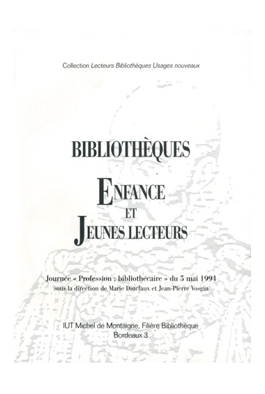 DINCLAUX (Marie), VOSGIN (Jean-Pierre)Bibliothèques, enfance et jeunes lecteurs