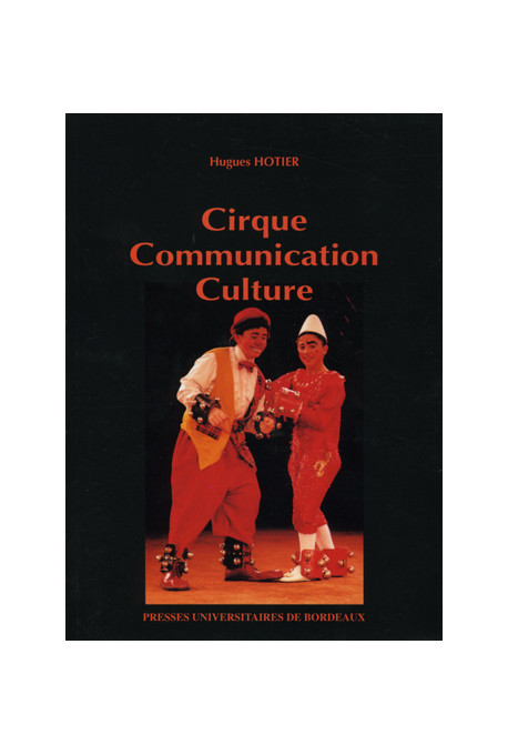 HOTIER (Hugues)Cirque, communication, culture
