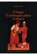 HOTIER (Hugues)Cirque, communication, culture