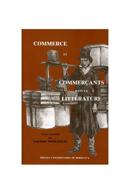 THOMASSEAU (Jean-Marie)Commerce et commerçants dans la littérature