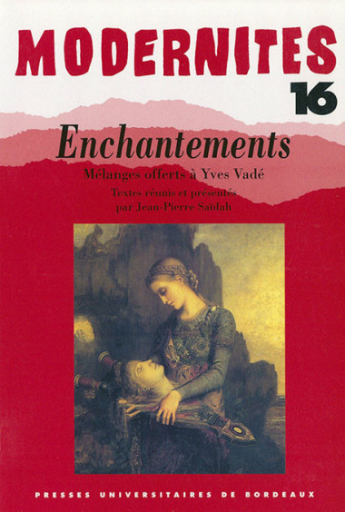 (COLLECTIF) Enchantements. Mélanges offerts à Yves Vadé – Modernités 16