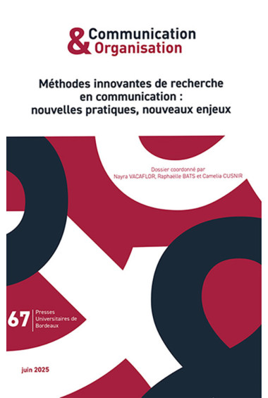 Méthodes innovantes de recherche en communication : nouvelles pratiques, nouveaux enjeux – Communication & Organisation 67