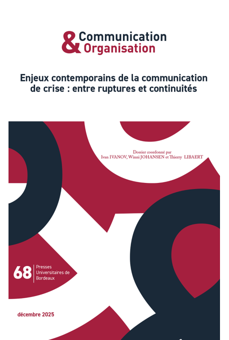 Enjeux contemporains de la communication de crise : entre ruptures et continuités – Communication & Organisation 68