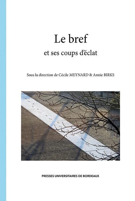 Le bref et ses coups d'éclat