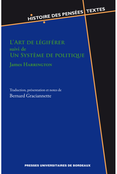 GRACIANNETTE (Bernard)Art de légiférer suivi de Un Système de politique - James Harrington (L')