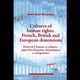 Cultures of human rights: French, British, and European dimensions