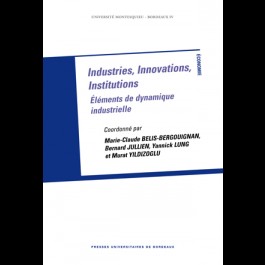 Industries, Innovations, Institutions. Éléments de dynamique industrielle