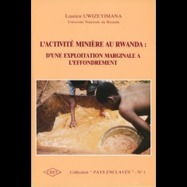 Activité minière au Rwanda : d'une exploitation marginale à l'effondrement (L'), n° 1