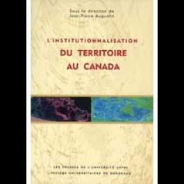 Institutionnalisation du territoire au Canada (L')