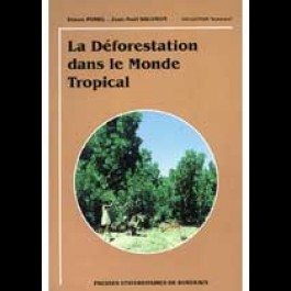 Déforestation dans le monde tropical (La)