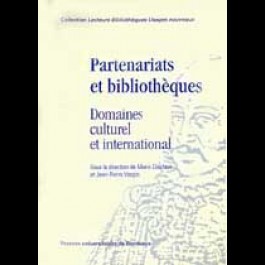 Partenariats et bibliothèques. Domaine culturel et international