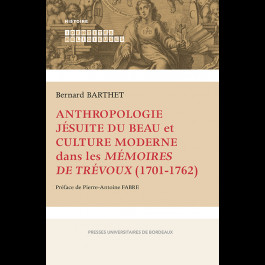 Anthropologie jésuite du Beau et culture moderne dans les mémoires de Trévoux (1701-1762)