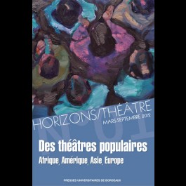 Horizons/Théâtre n° 1 – Des théâtres populaires. Afrique, Amérique, Asie, Europe