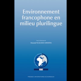 Environnement francophone en milieu plurilingue (L')