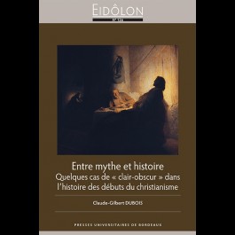 Eidôlon 126 - Entre mythe et histoire. Quelques cas de "clair-obscur" dans l'histoire des débuts du christianisme